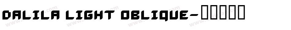 Dalila Light Oblique字体转换